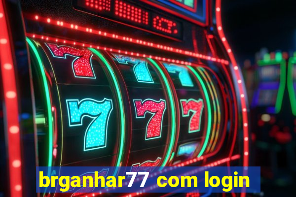 brganhar77 com login